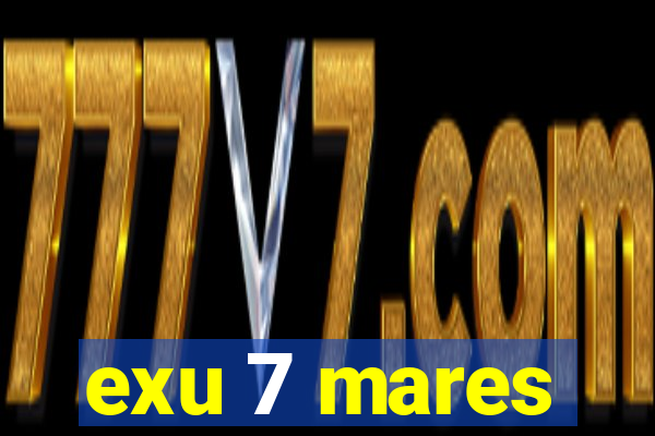 exu 7 mares